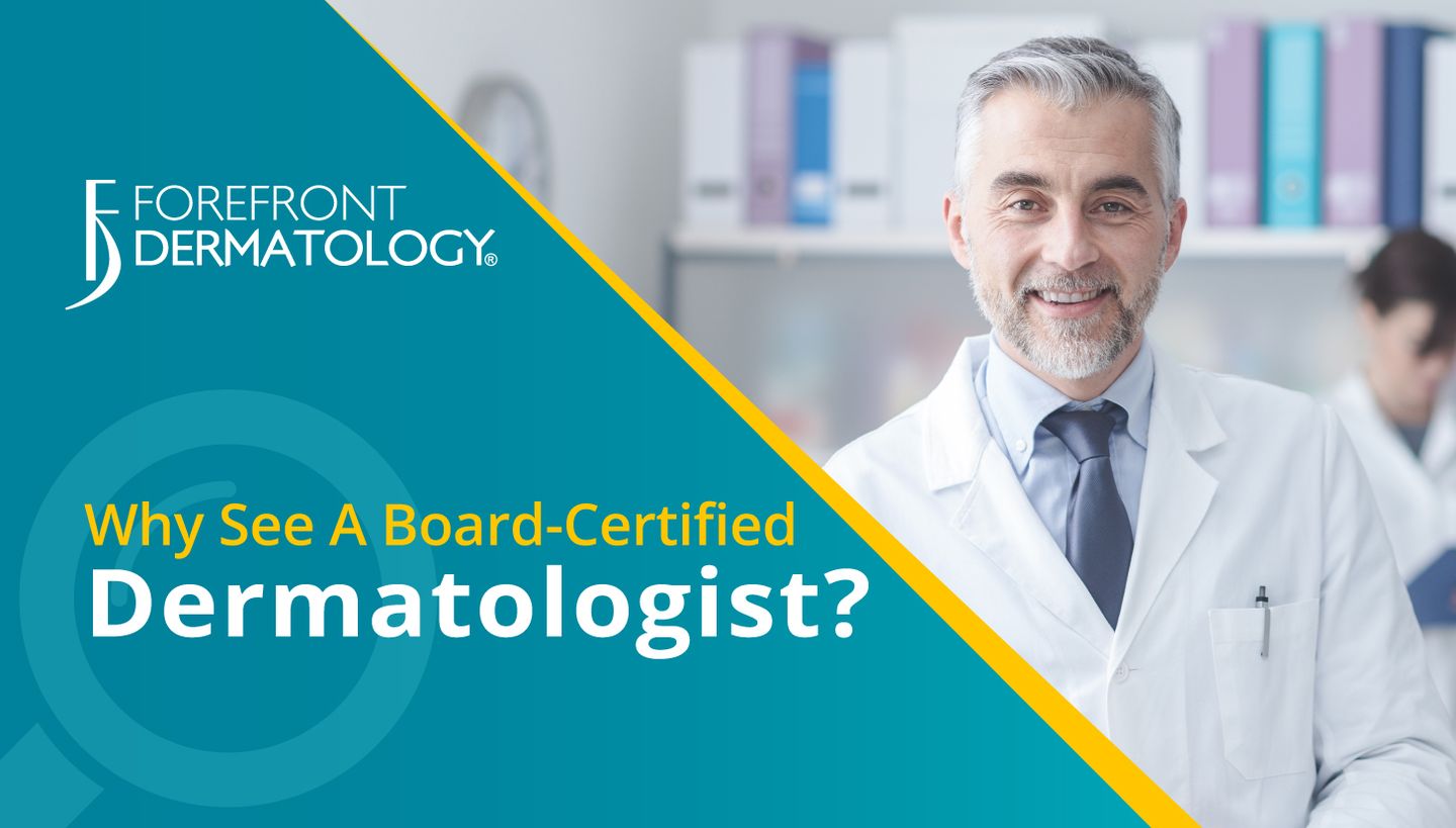 Board-Certified Dermatologist