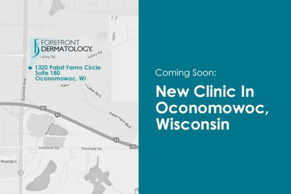 Forefront Dermatology to Open in Oconomowoc, Wisconsin