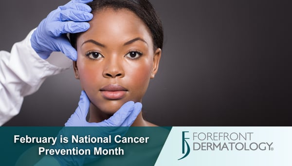 February is National Cancer Prevention Month
