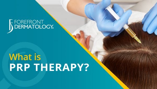 What is Platelet-Rich Plasma (PRP) Therapy? - Forefront Dermatology