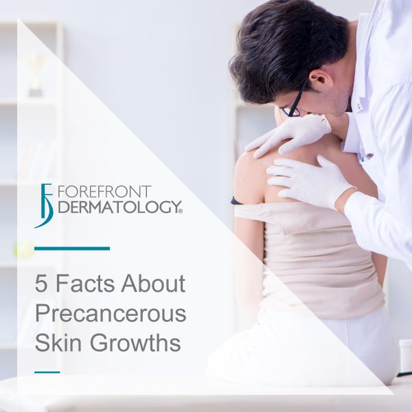 What You Should Know About Precancerous Skin Growths