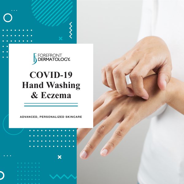 COVID-19: Handwashing and the Rise in Eczema | Forefront Dermatology