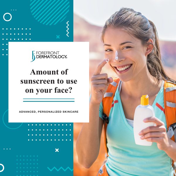 How Much Sunscreen to Use on Your Face | Forefront Dermatology