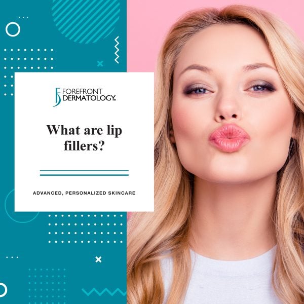What are Lip Fillers? | Forefront Dermatology