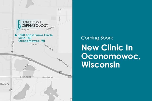 Forefront Dermatology to Open in Oconomowoc