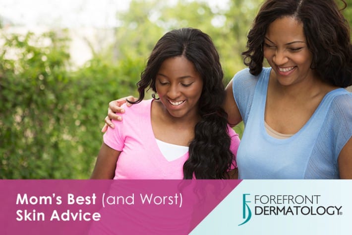 Mom's Best (and Worst) Skin Advice