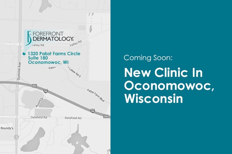 Forefront Dermatology to Open in Oconomowoc