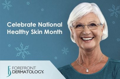 Celebrate National Healthy Skin Month with Forefront Dermatology