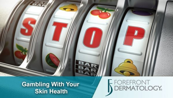 Don’t Leave Your Skin Health to Luck