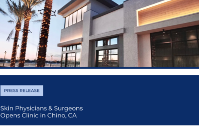 Skin Physicians and Surgeons Opens Practice in Chino, California